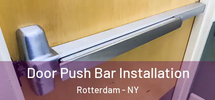  Door Push Bar Installation Rotterdam - NY