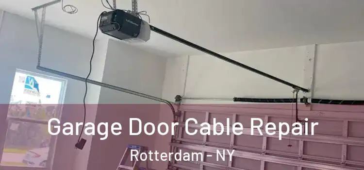  Garage Door Cable Repair Rotterdam - NY