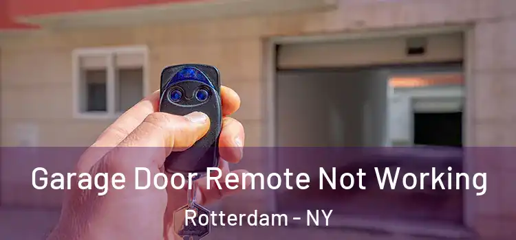  Garage Door Remote Not Working Rotterdam - NY