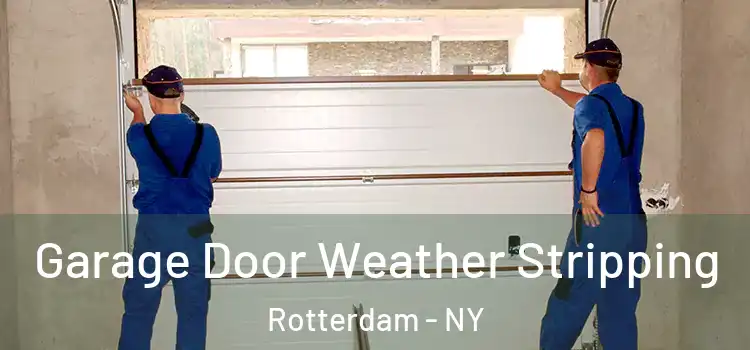  Garage Door Weather Stripping Rotterdam - NY