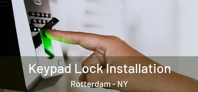  Keypad Lock Installation Rotterdam - NY