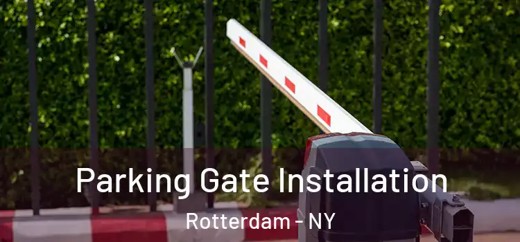  Parking Gate Installation Rotterdam - NY
