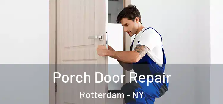  Porch Door Repair Rotterdam - NY